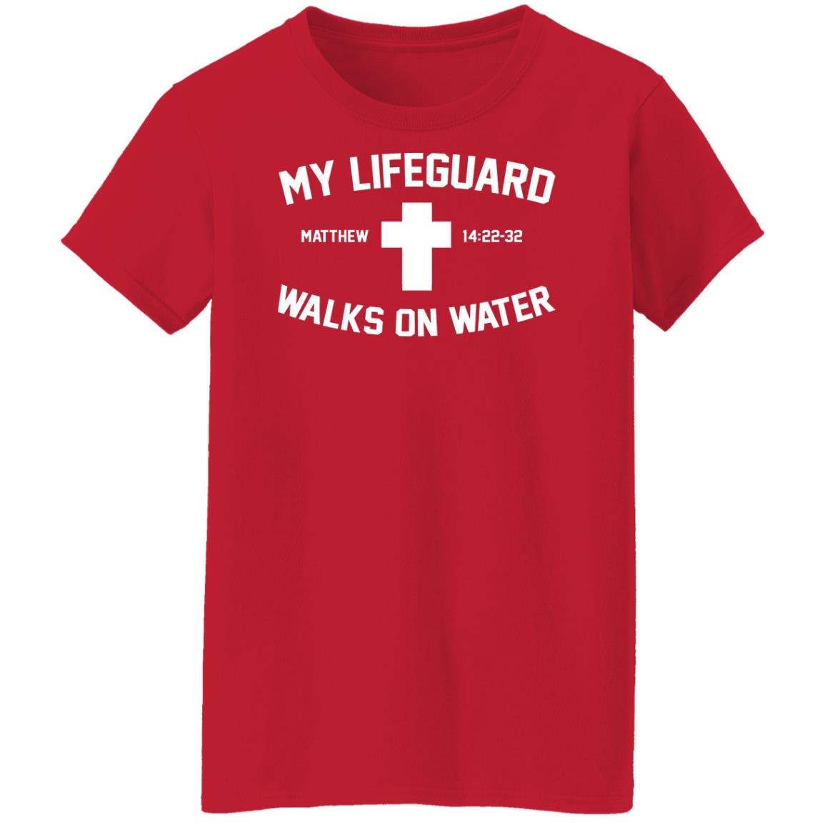 My Lifeguard Walks On Water Shirt