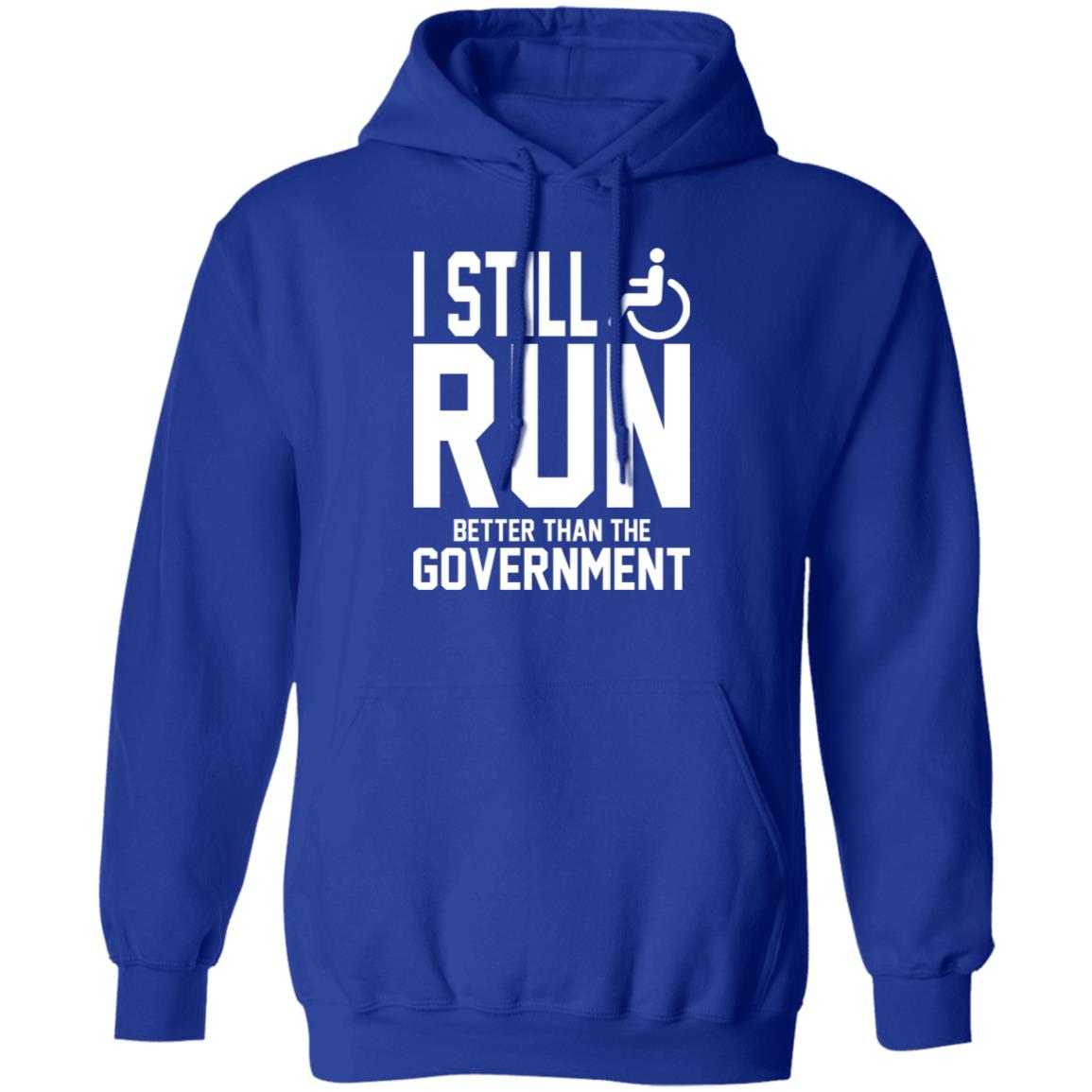 I Still Run Better Than The Government Shirt