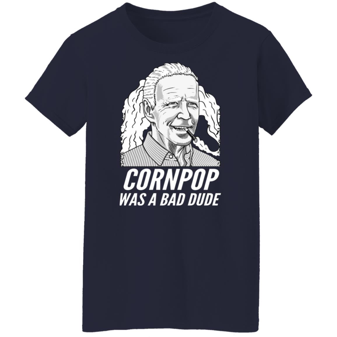 Corn Pop Was A Bad Dude Shirt