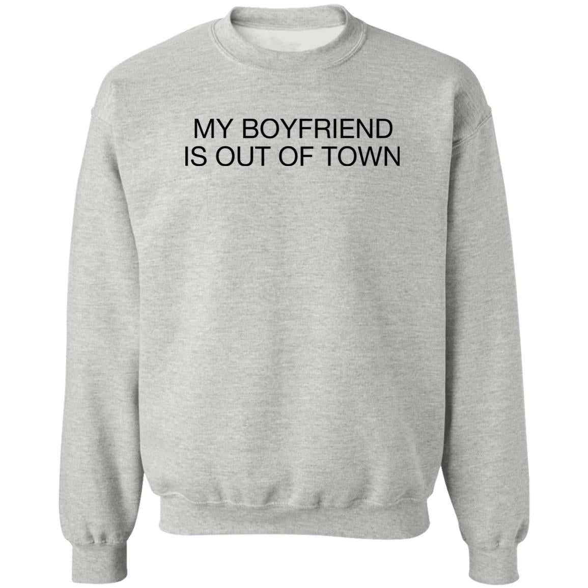 My boyfriend is out of town shirt