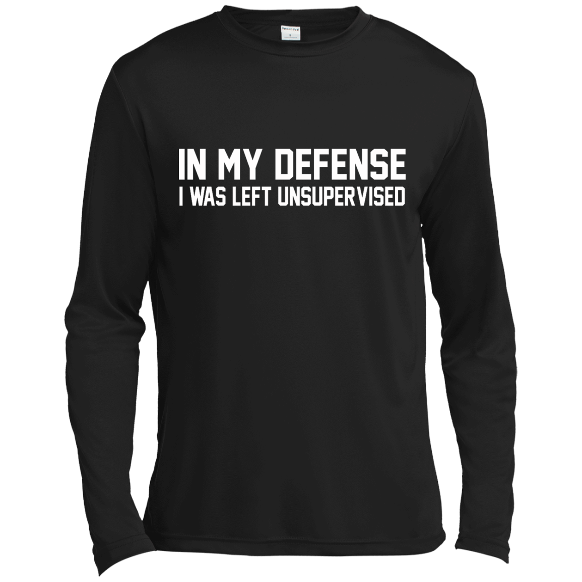 In My Defense I Was Left Unsupervised Shirt, Hoodie, Tank - TeeDragons