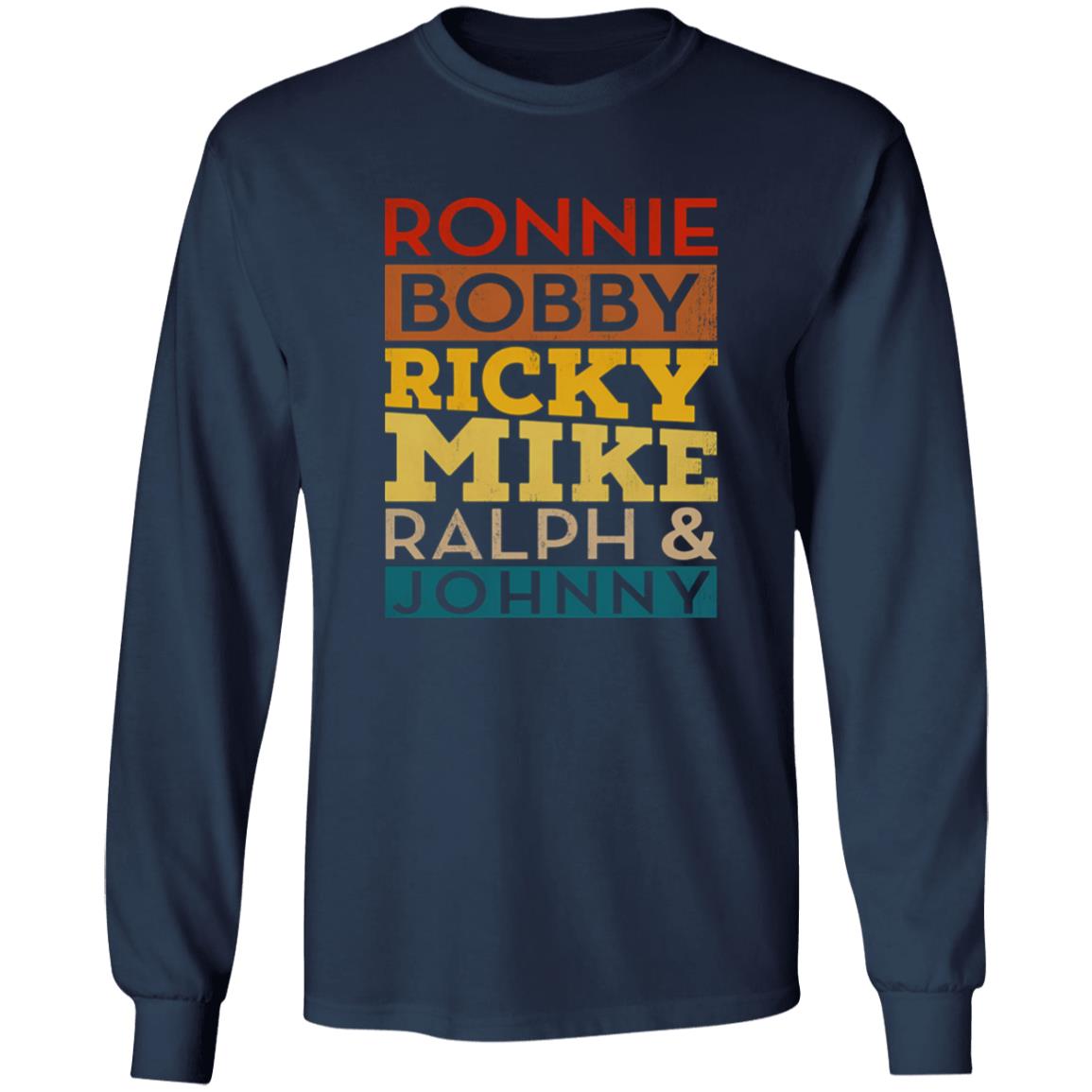 Ronnie Bobby Ricky Mike Ralph And Johnny Shirt