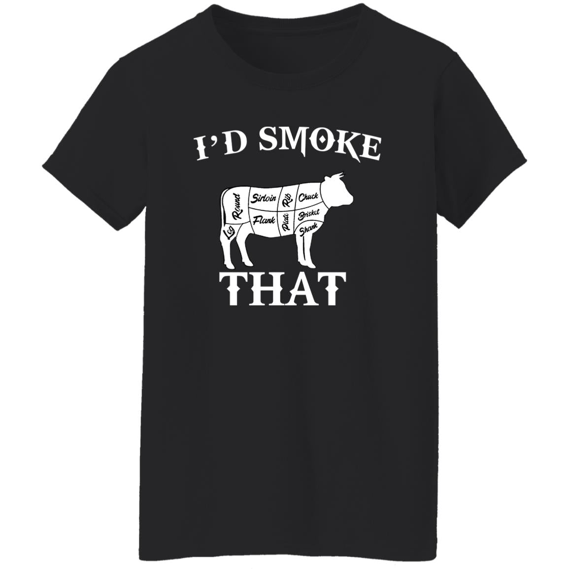 I’d Smoke That Shirt
