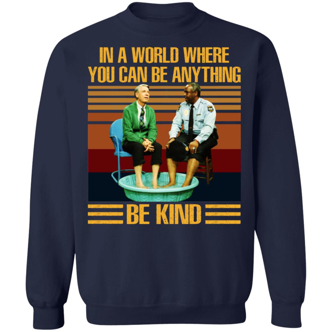 Mr Rogers Gay Police - In A World Where You Can Be Anything - Be Kind Shirt