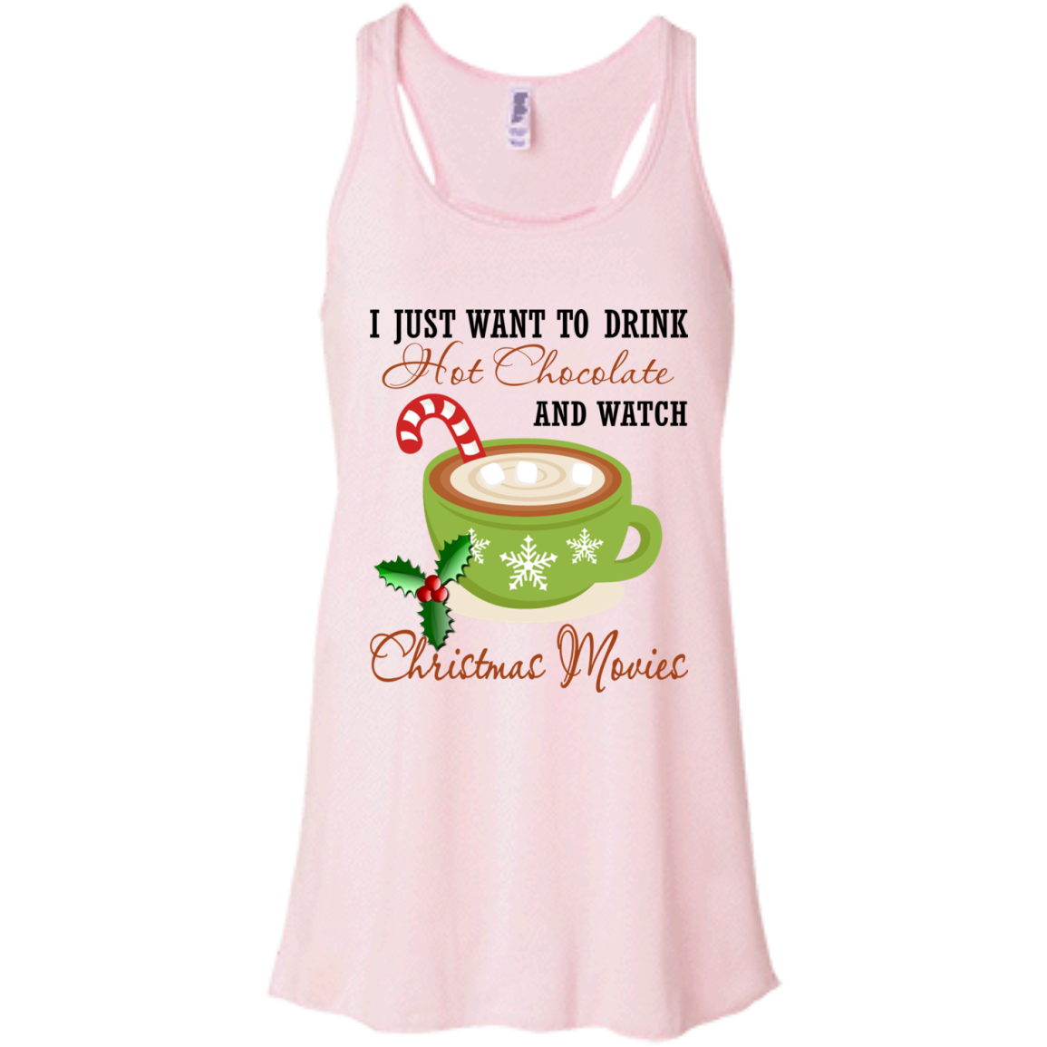 I Just Want To Drink Hot Chocolate And Watch Christmas Movies Shirt, Sweatshirt - TeeDragons
