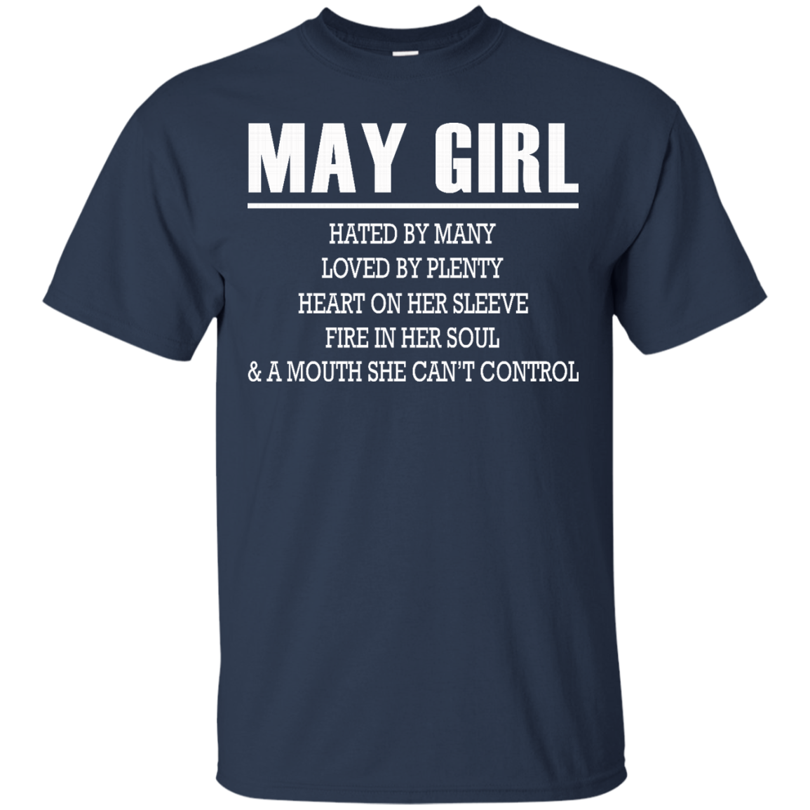 May Girl - Hated By Many, Loved By Plenty Heart On Her Sleeve T-Shirt - TeeDragons