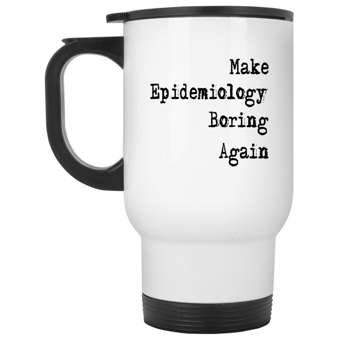 Make Epidemiology Boring Again Mugs