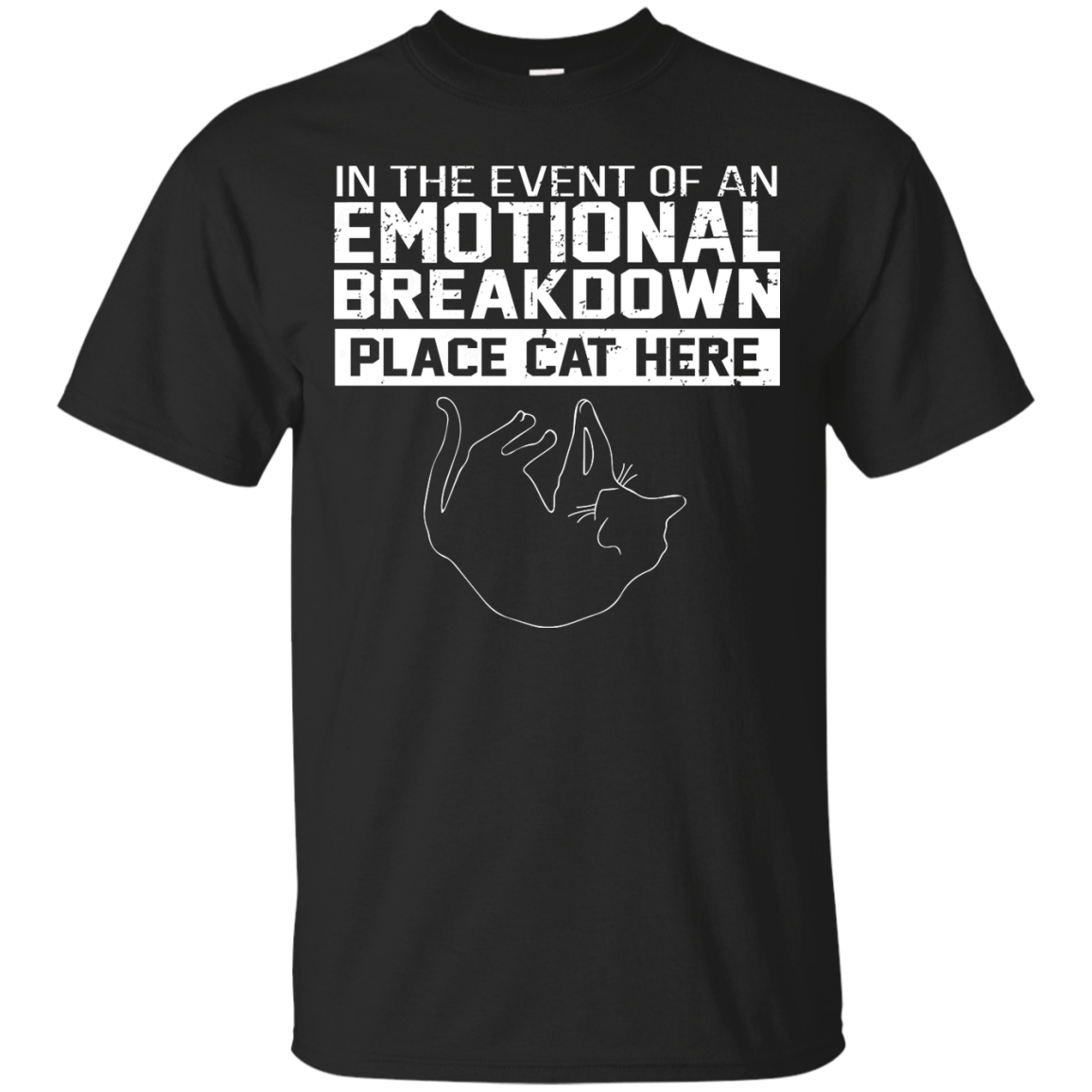 In The Event Of An Emotional Breakdown Place Cat Here Shirt, Hoodie, Tank - TeeDragons