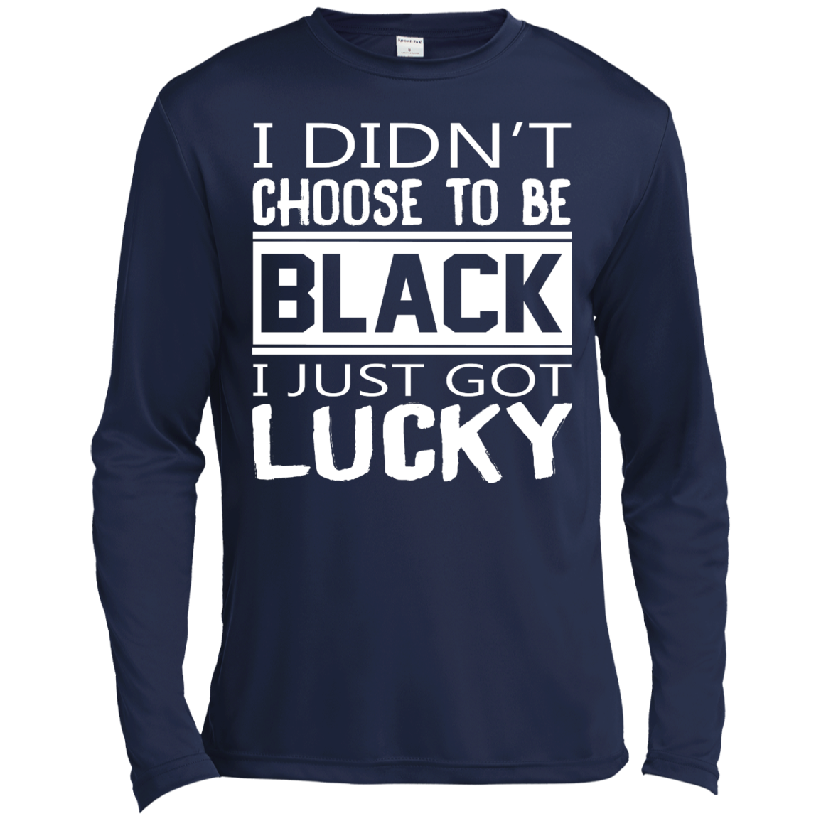 I Didn't Choose To Be Black I Just Got Lucky Shirt, Hoodie - TeeDragons