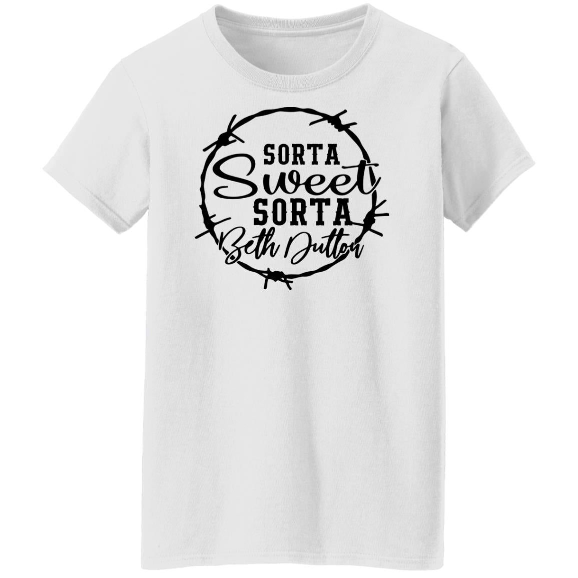 Sorta Sweet Sorta Beth Dutton Shirt