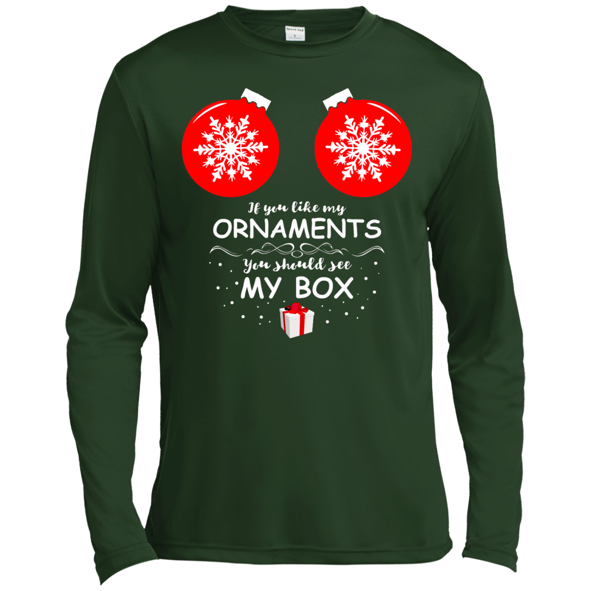 If You Like My Ornaments You Should See My Box Sweatshirt, Shirt - TeeDragons