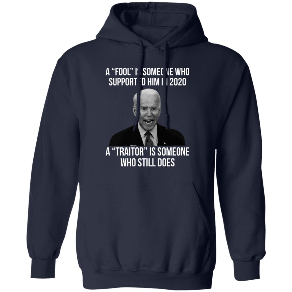 A fool is someone who supported him in 2020 shirt