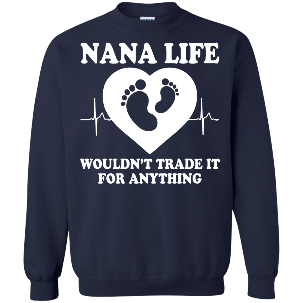 Nana Life Wouldn't Trade It For Anything Shirt, Hoodie, Tank - TeeDragons