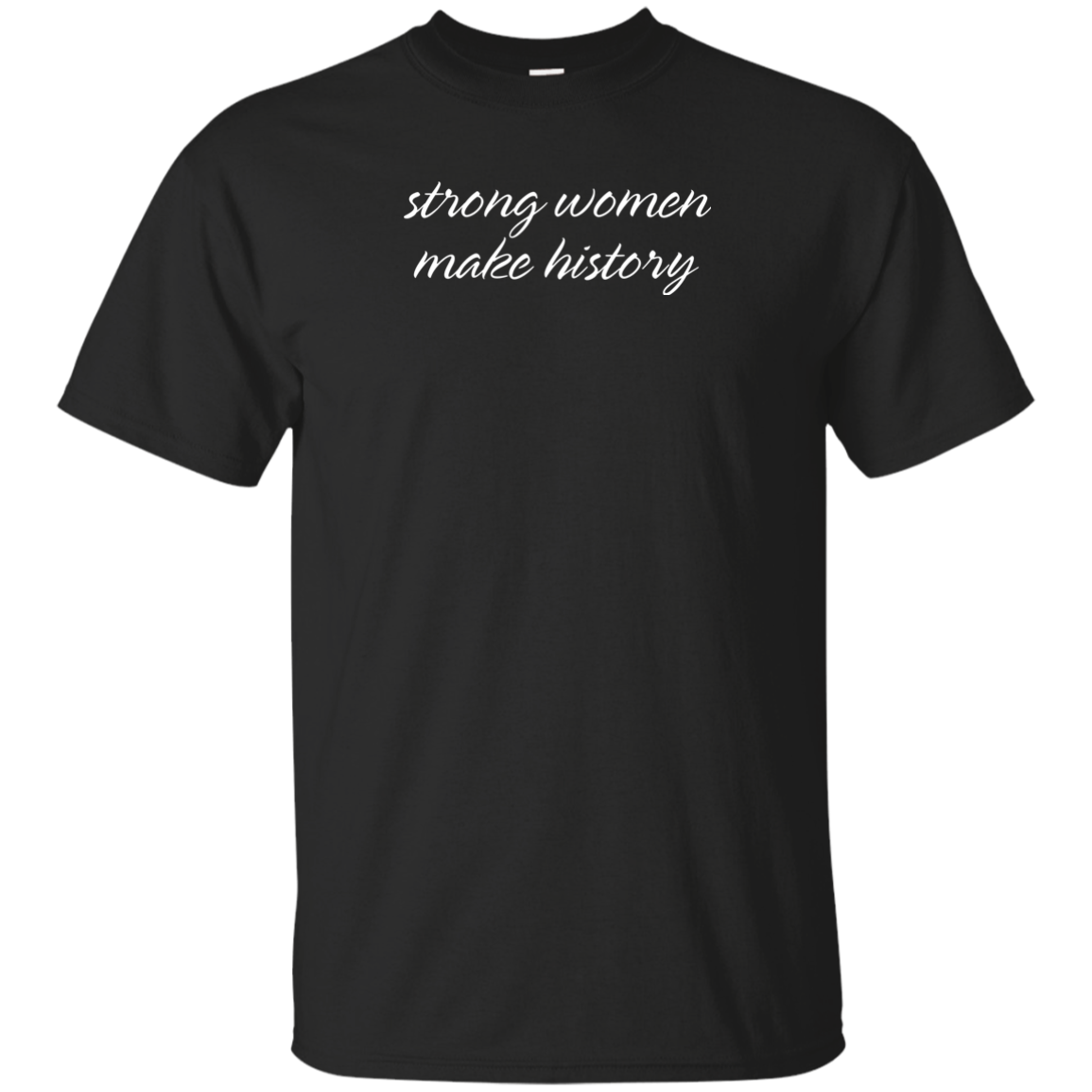 Strong Women Make History Shirt, Hoodie, Tank - TeeDragons