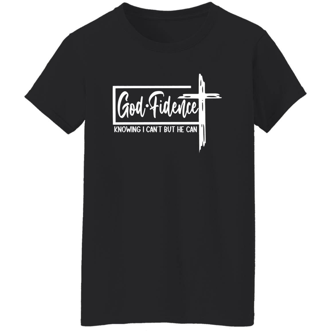 God Fidence Knowing I Can’t But He Can Shirt