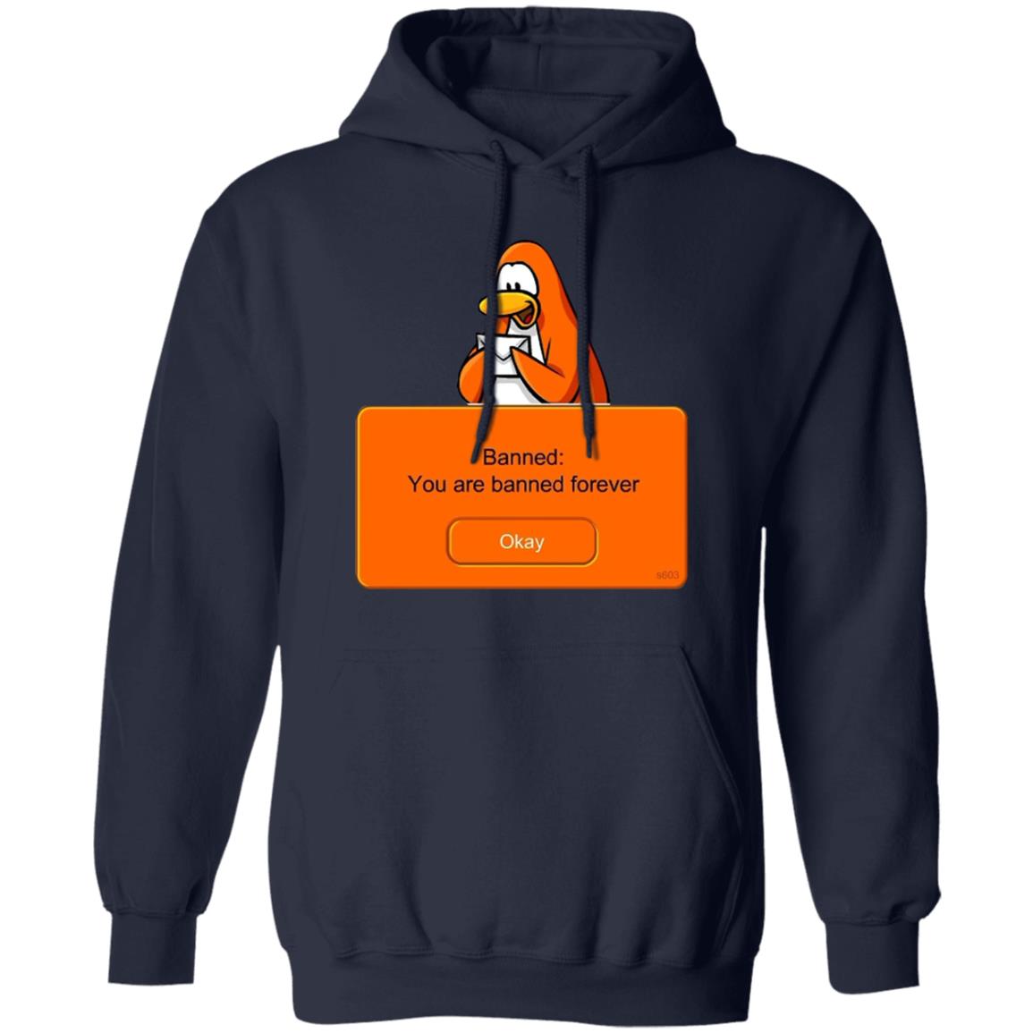 You are banned forever shirt