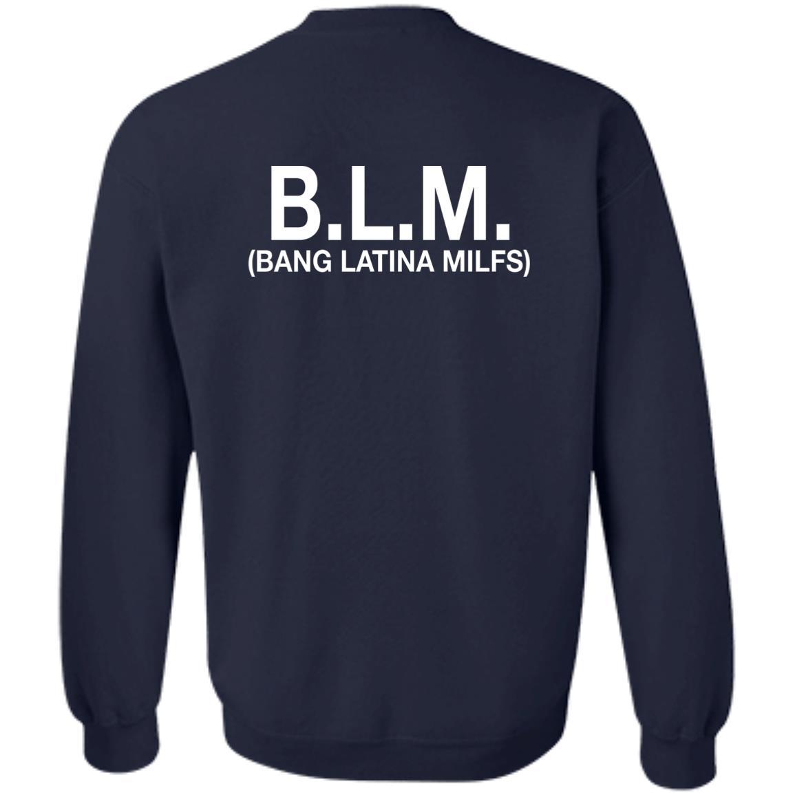 B-L-M Bang Latina Milfs Shirt