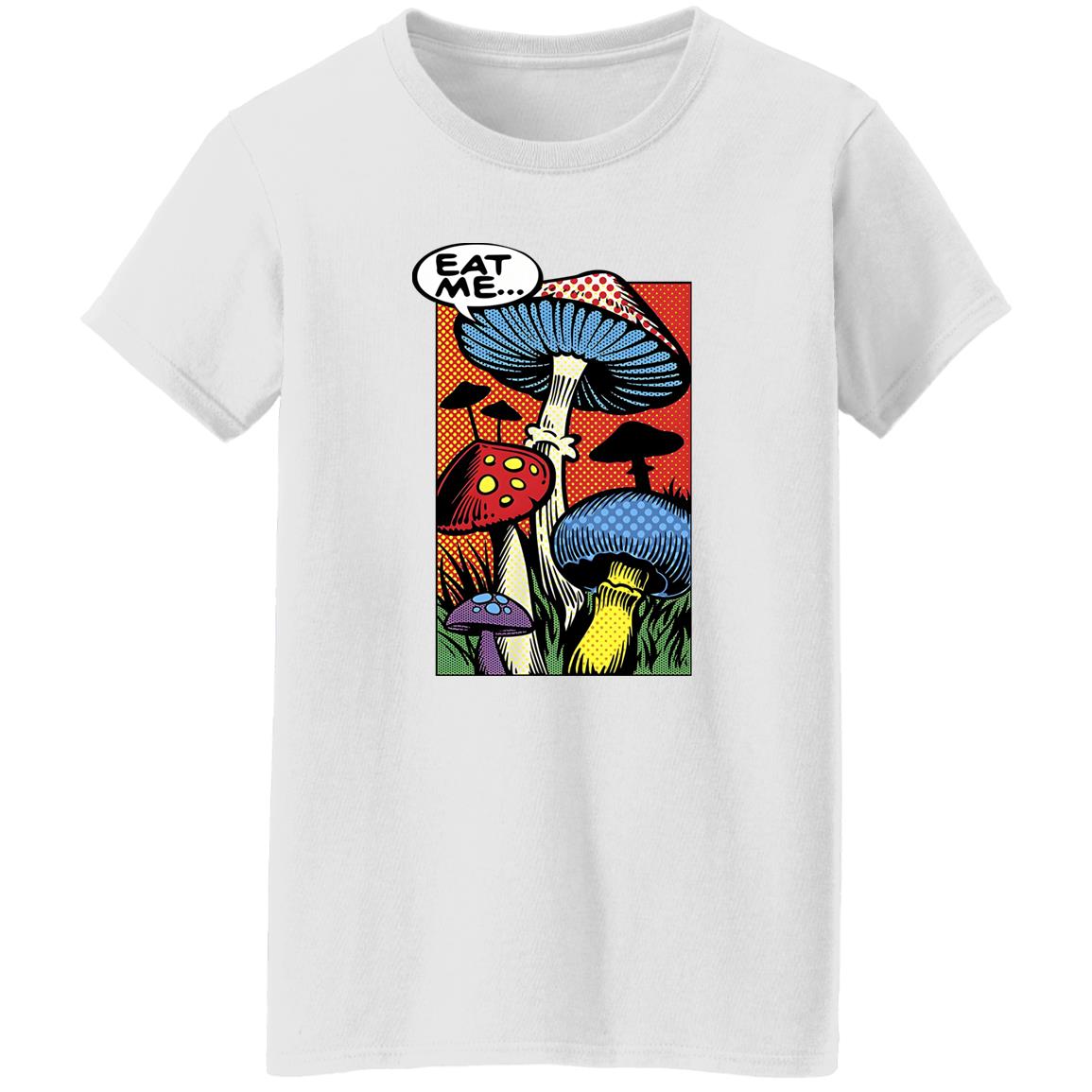 Mushrooms Eat Me Shirt - TeeDragons