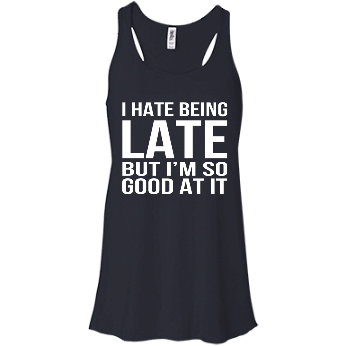I Hate Being Late But I'm So Good At It Shirt, Hoodie, Tank - TeeDragons
