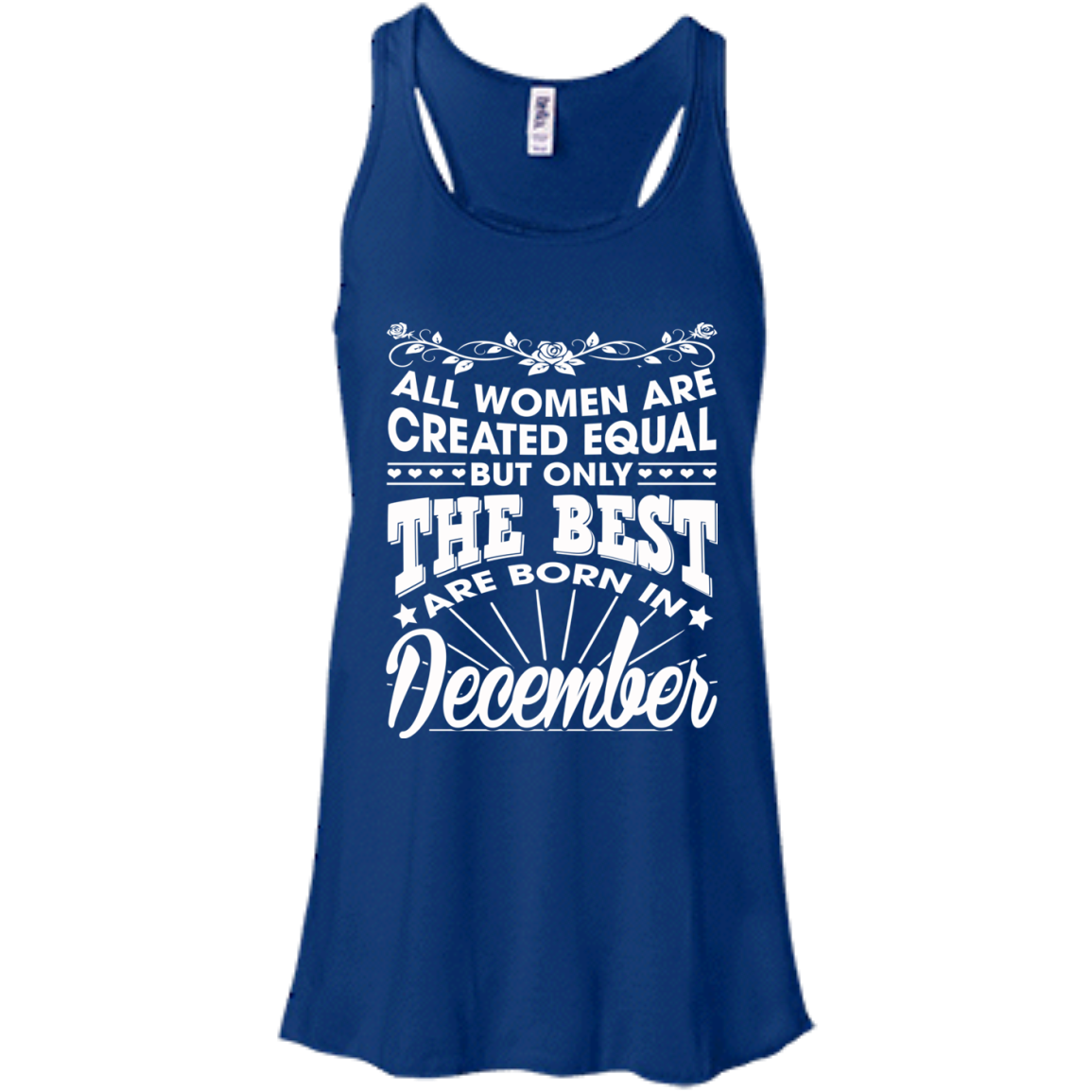 All Women Are Created Equal But Only The Best Are Born In December T-Shirt - TeeDragons