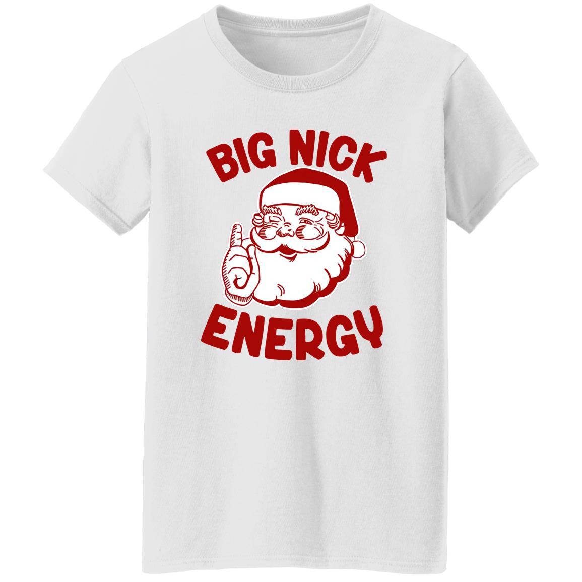 Santa Big Nick Energy Shirt