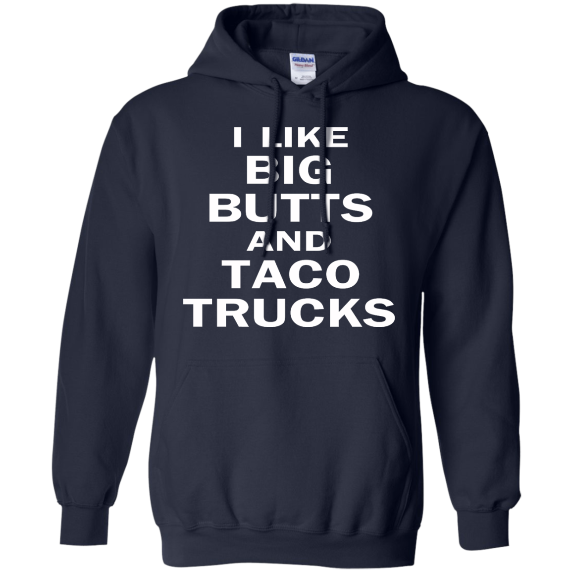 I Like Big Butts And Taco Trucks Shirt, Hoodie, Tank - TeeDragons