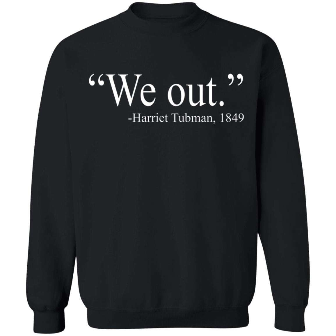 We Out - Harriet Tubman Shirt - TeeDragons