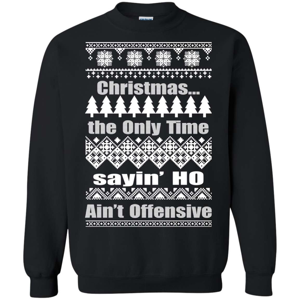 Christmas The Only Time Sayin’ Ho Ain’t Offensive Sweater - TeeDragons