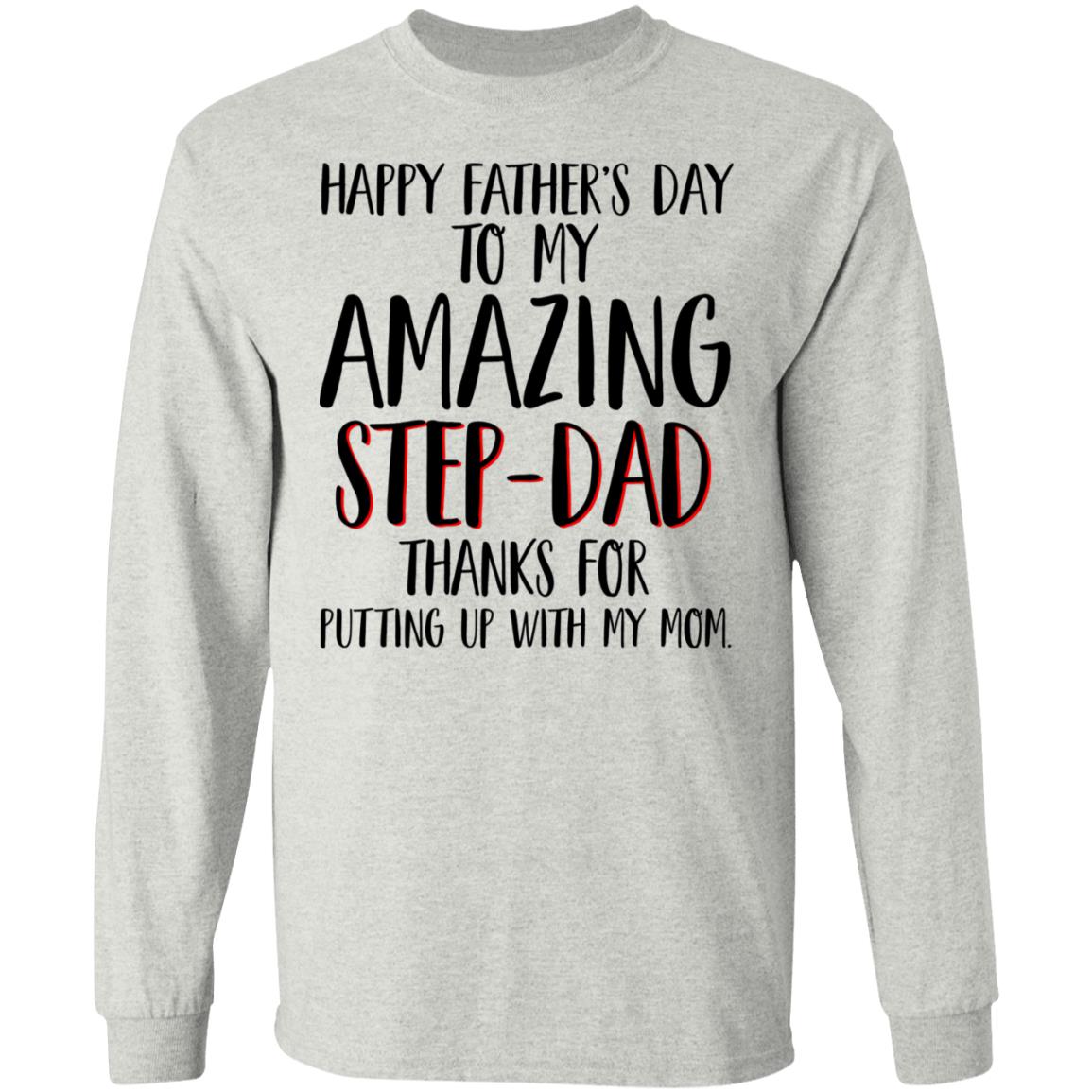 Happy Father's Day To My Amazing Step-Dad Shirt