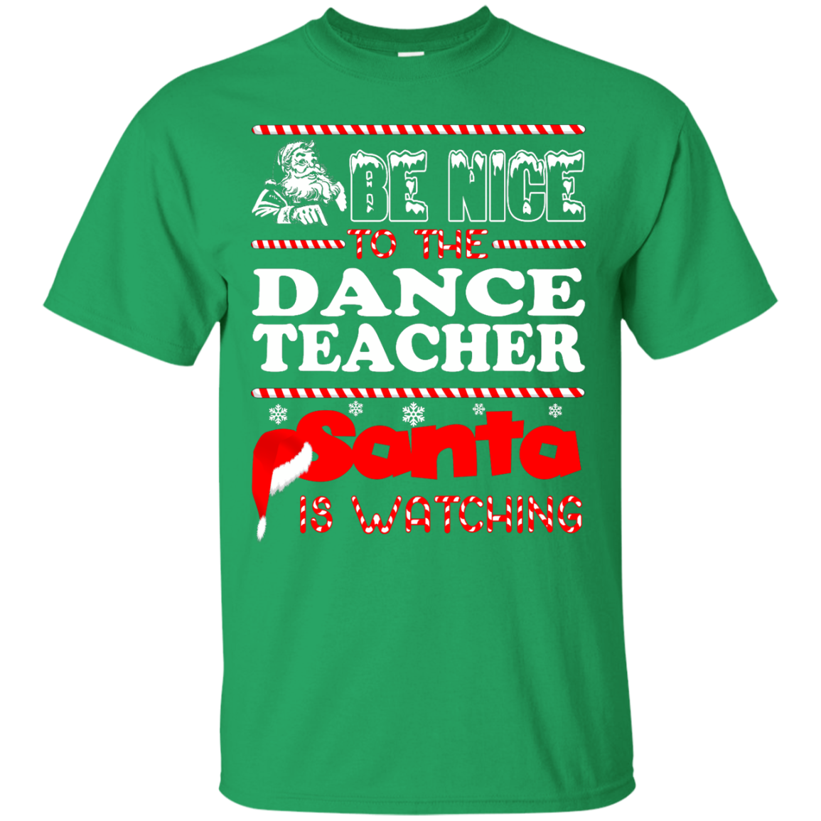 Be Nice To The Dance Teacher Santa Is Watching Shirt, Hoodie, Tank - TeeDragons