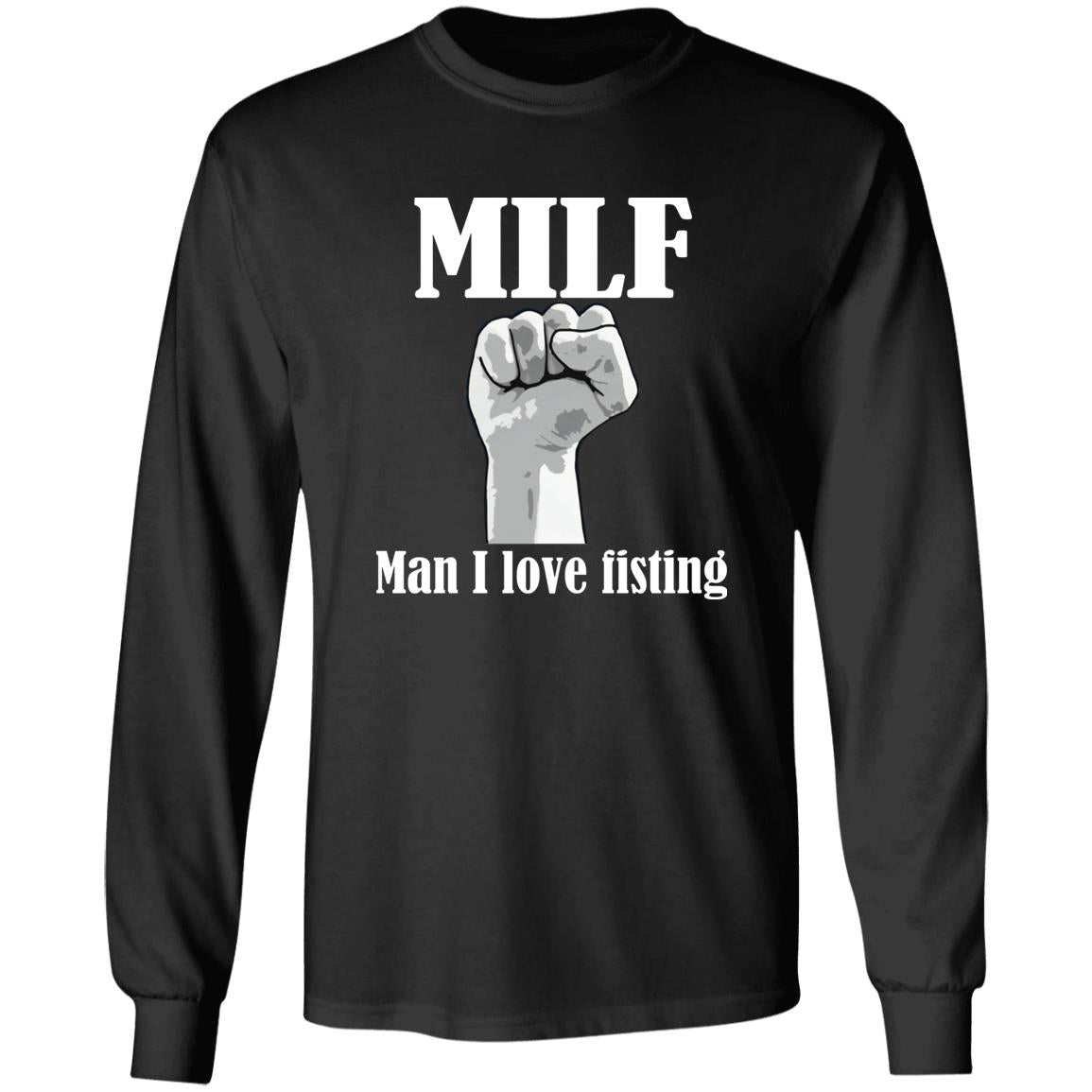 MILF – Man I Love Fisting Shirt