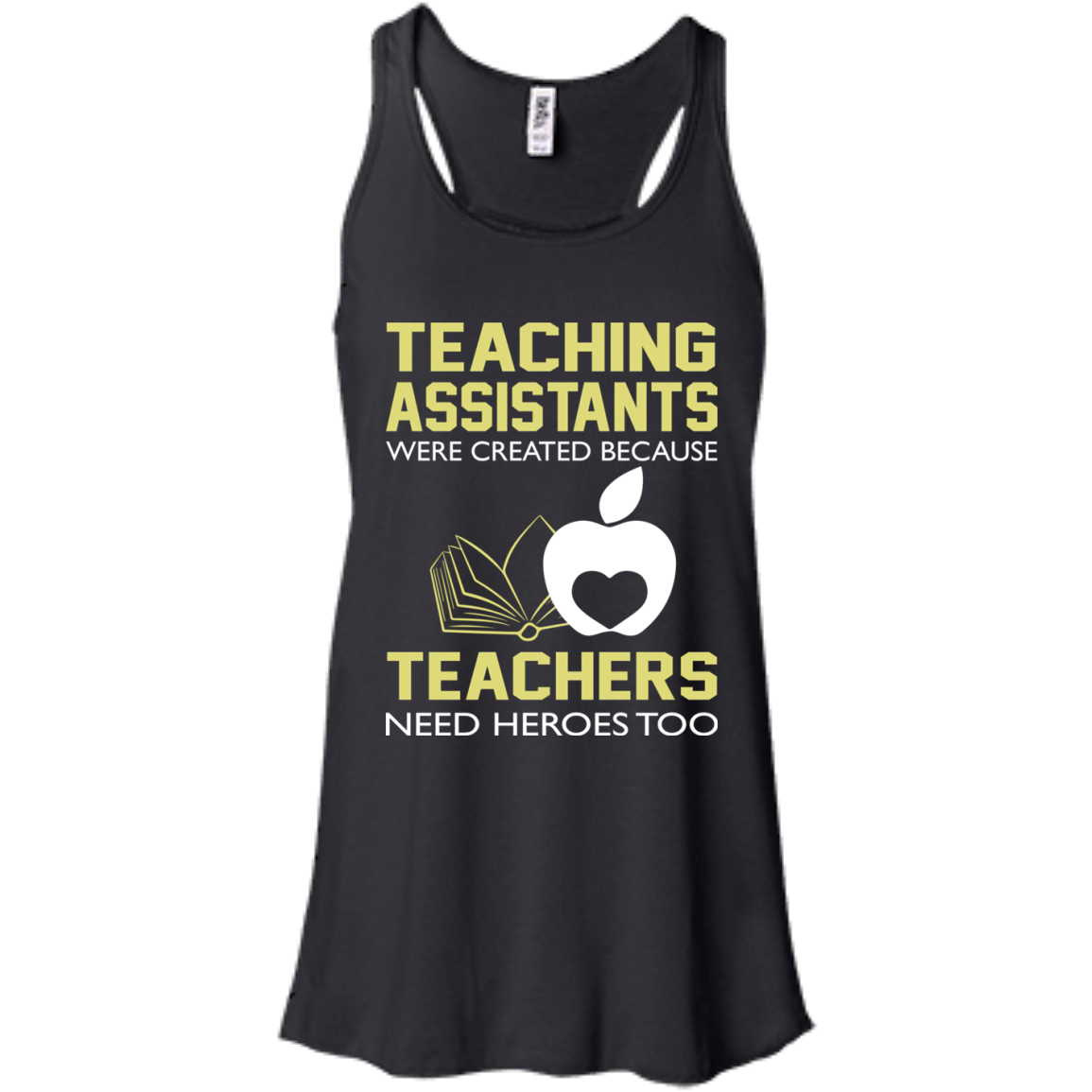 Teaching Assistants Were Created Because Teachers Need Heroes Too T-Shirt - TeeDragons