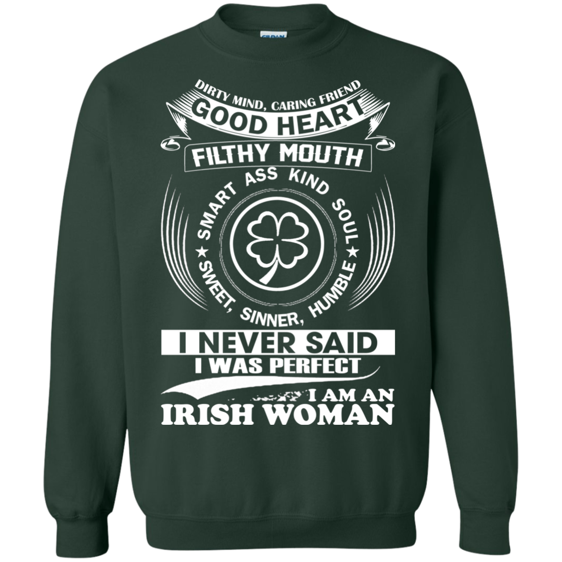 I Never Said I Was Perfect I Am An Irish Woman Shirt, Hoodie - TeeDragons