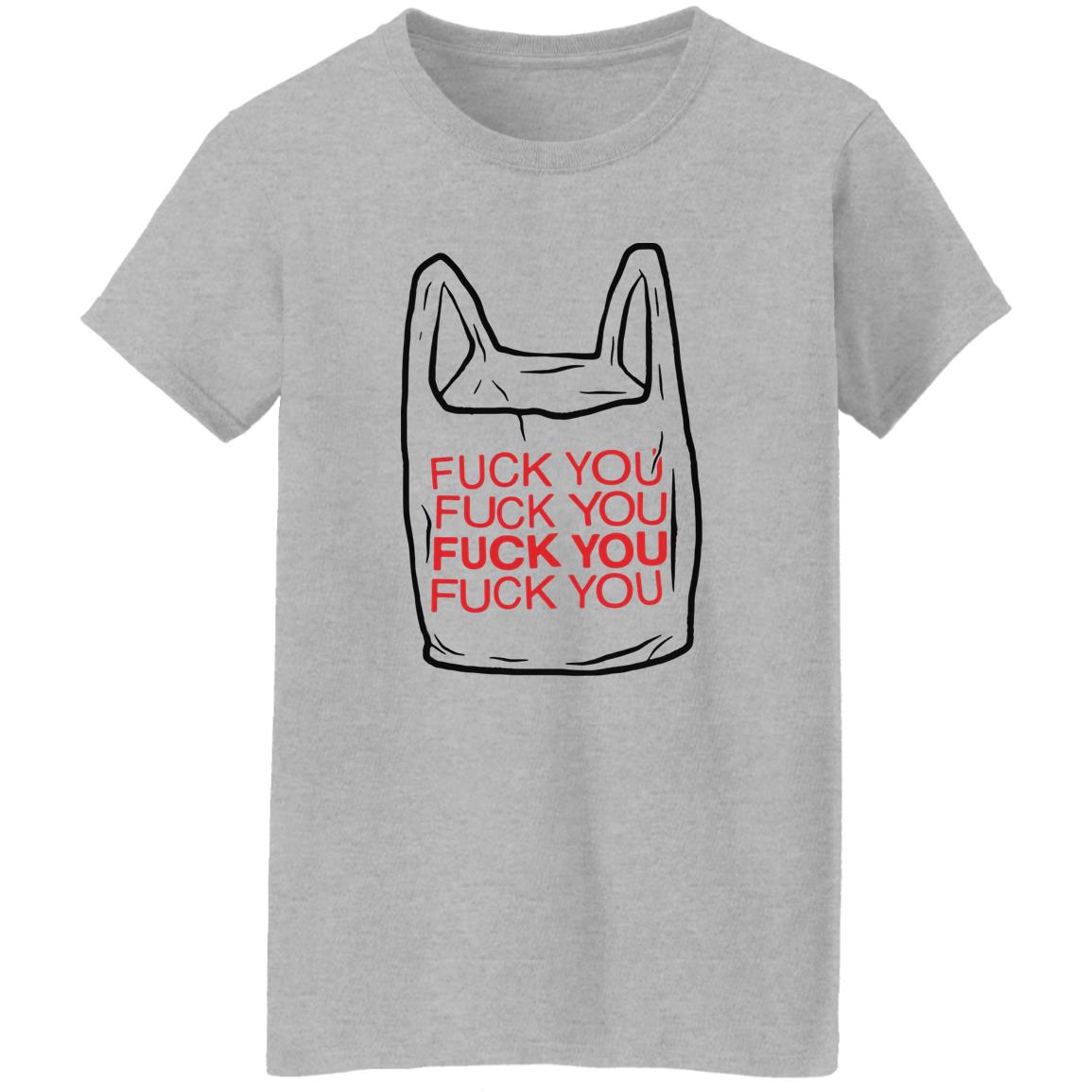 Fuck You Bag Shirt