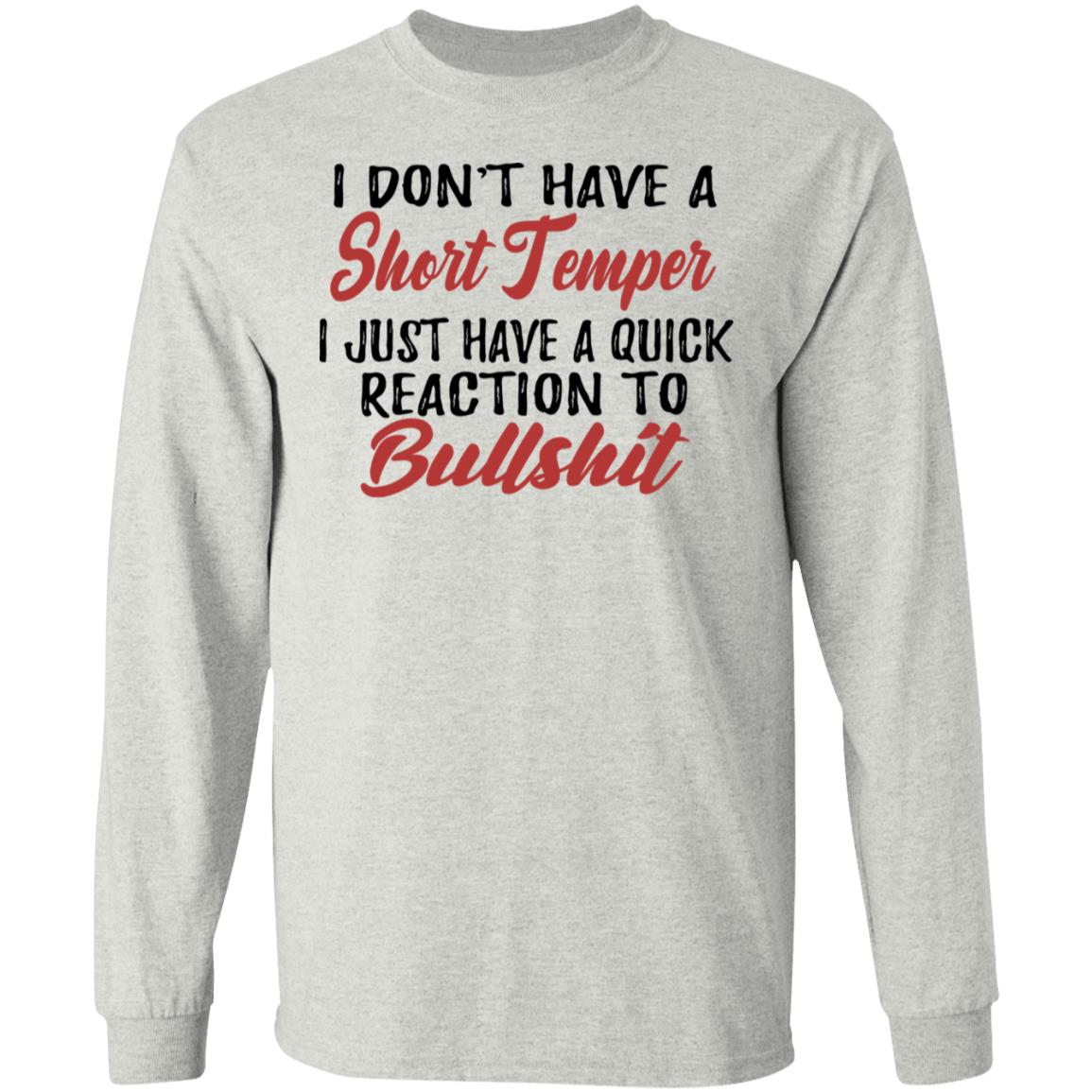 I Don't Have A Short Temper Shirt - TeeDragons