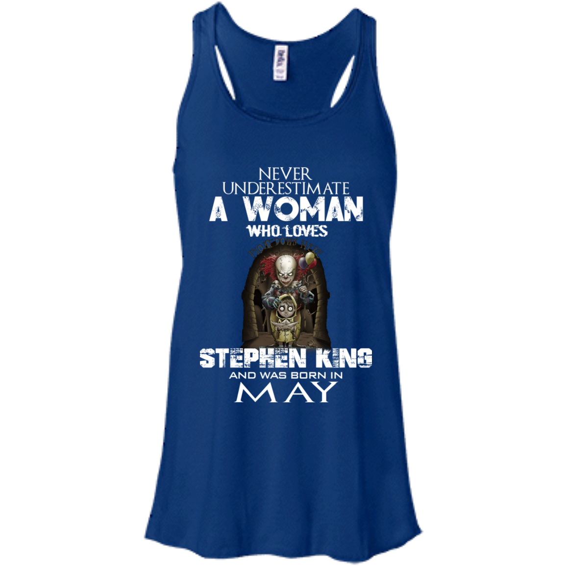 Never Underestimate A Woman Who Loves Stephen King And Was Born In May T-Shirt - TeeDragons