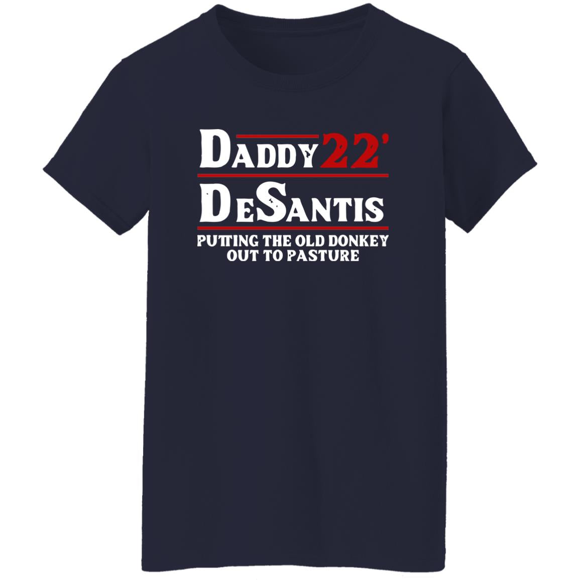 Daddy Desantis Putting The Old Donkey Out To Pasture Shirt