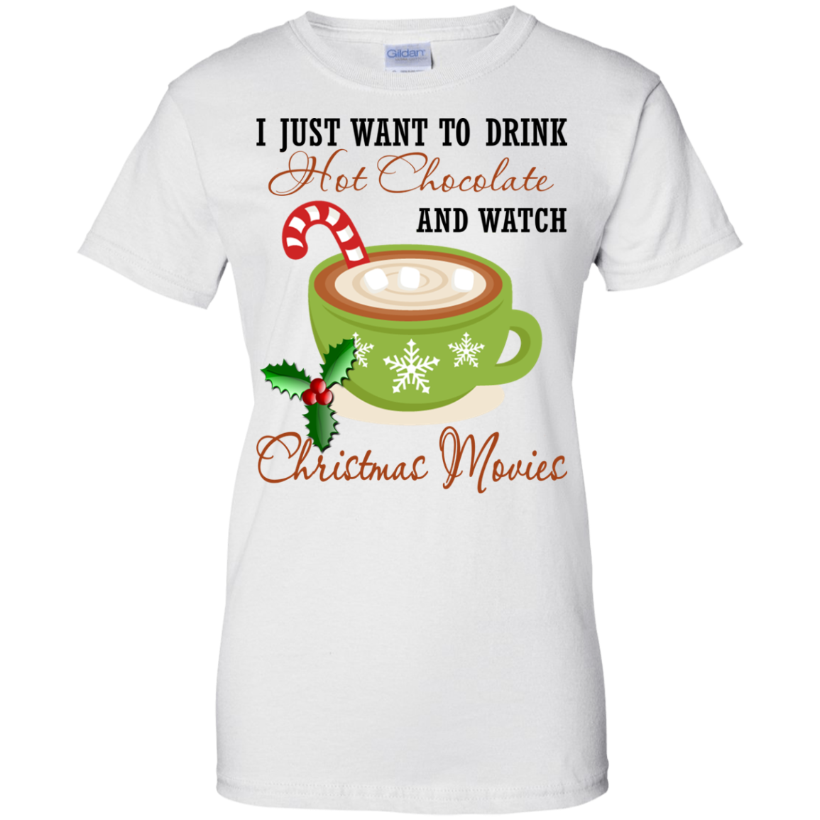I Just Want To Drink Hot Chocolate And Watch Christmas Movies Shirt, Sweatshirt - TeeDragons