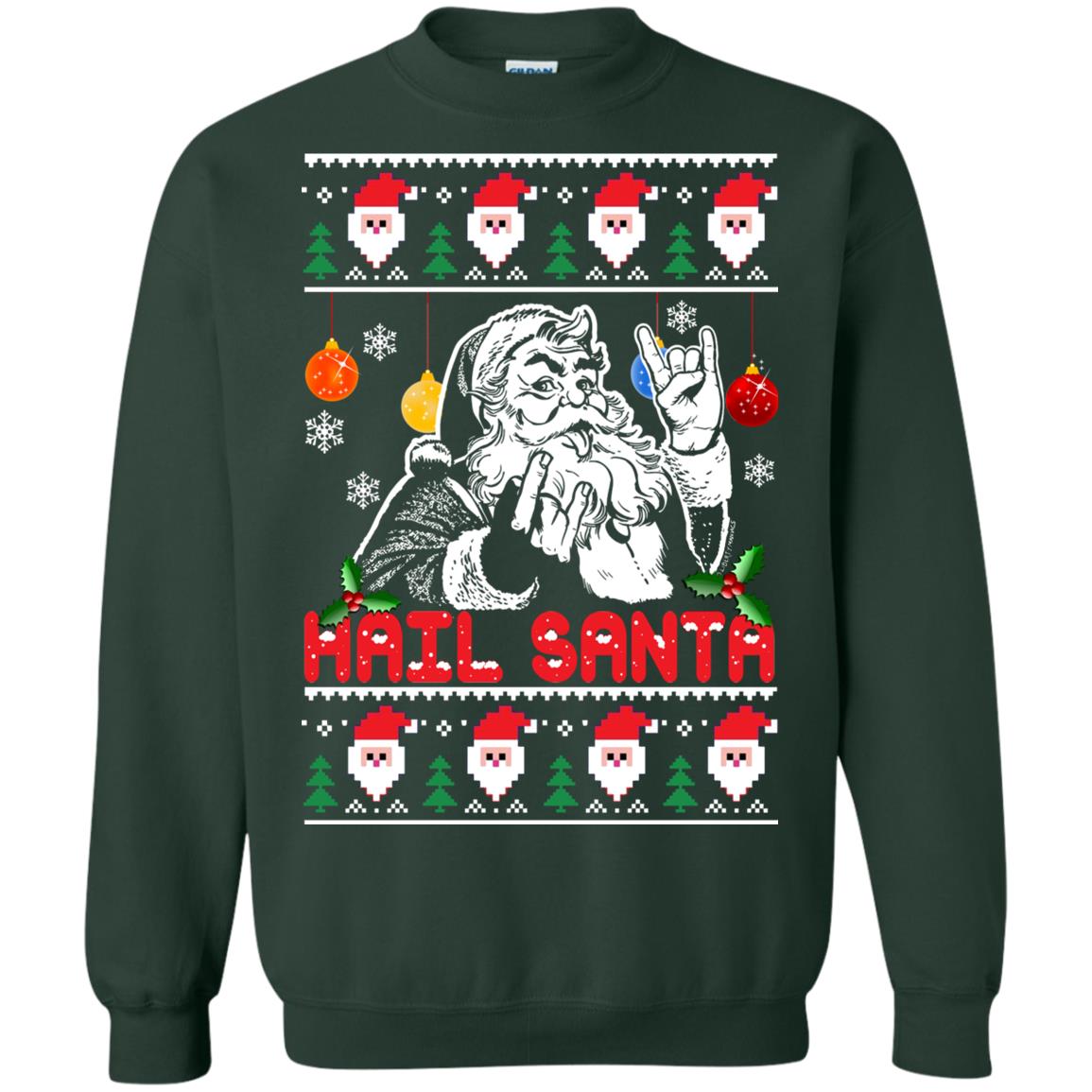 Hail Santa Christmas Sweater - TeeDragons