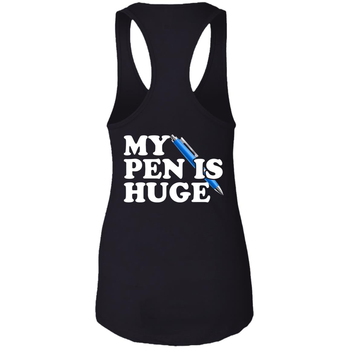 My Pen Is Huge Shirt