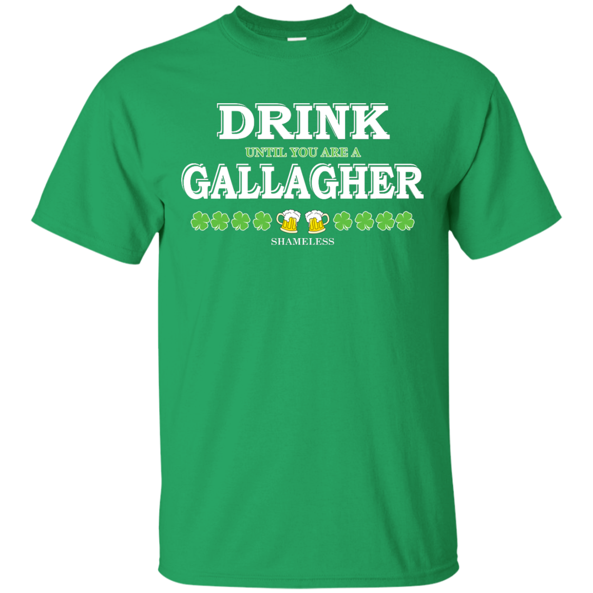 Shameless Drink Until You Are A Gallagher Shirt, Hoodie, Tank - TeeDragons