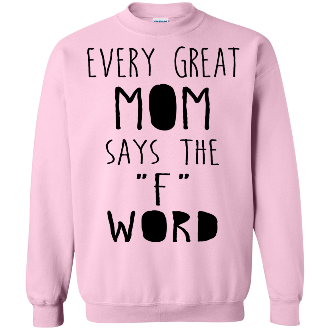 Every Great Mom Says The "F" Word Shirt, Hoodie, Tank - TeeDragons