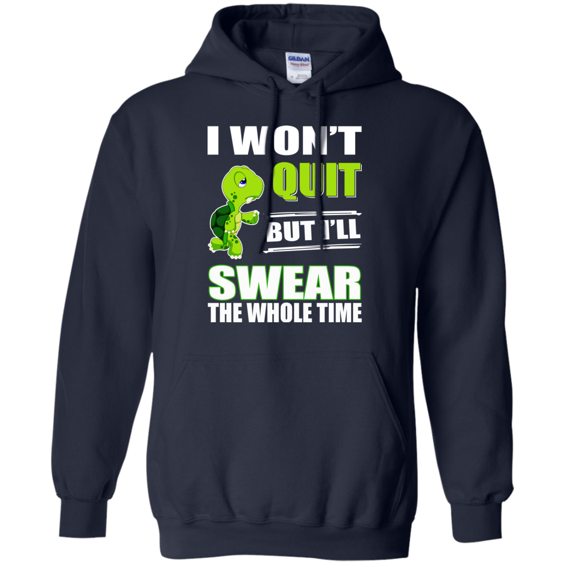I Won't Quit But I'll Swear The Whole Time Shirt, Hoodie - TeeDragons