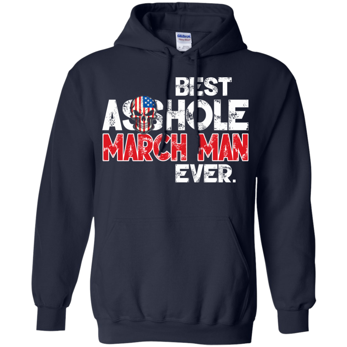 Best Asshole March Man Ever Shirt, Hoodie, Tank - TeeDragons