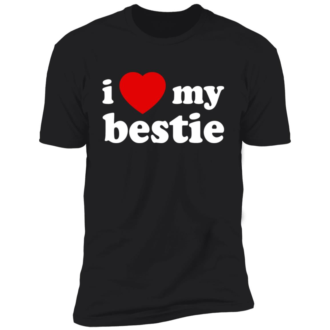 I love my bestie shirt