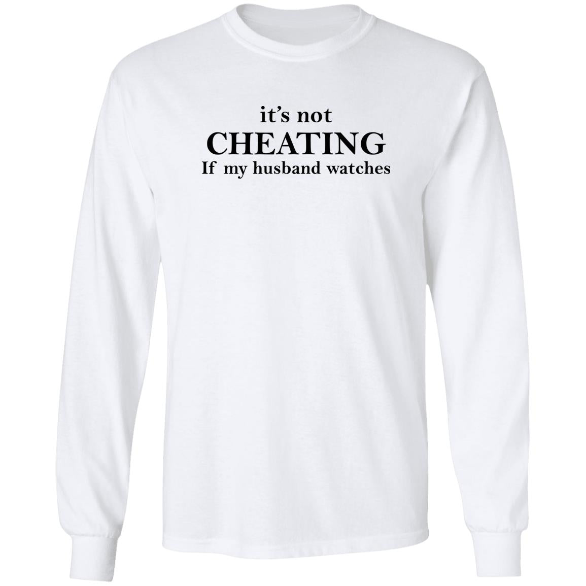 It’s Not Cheating If My Husband Watches Shirt
