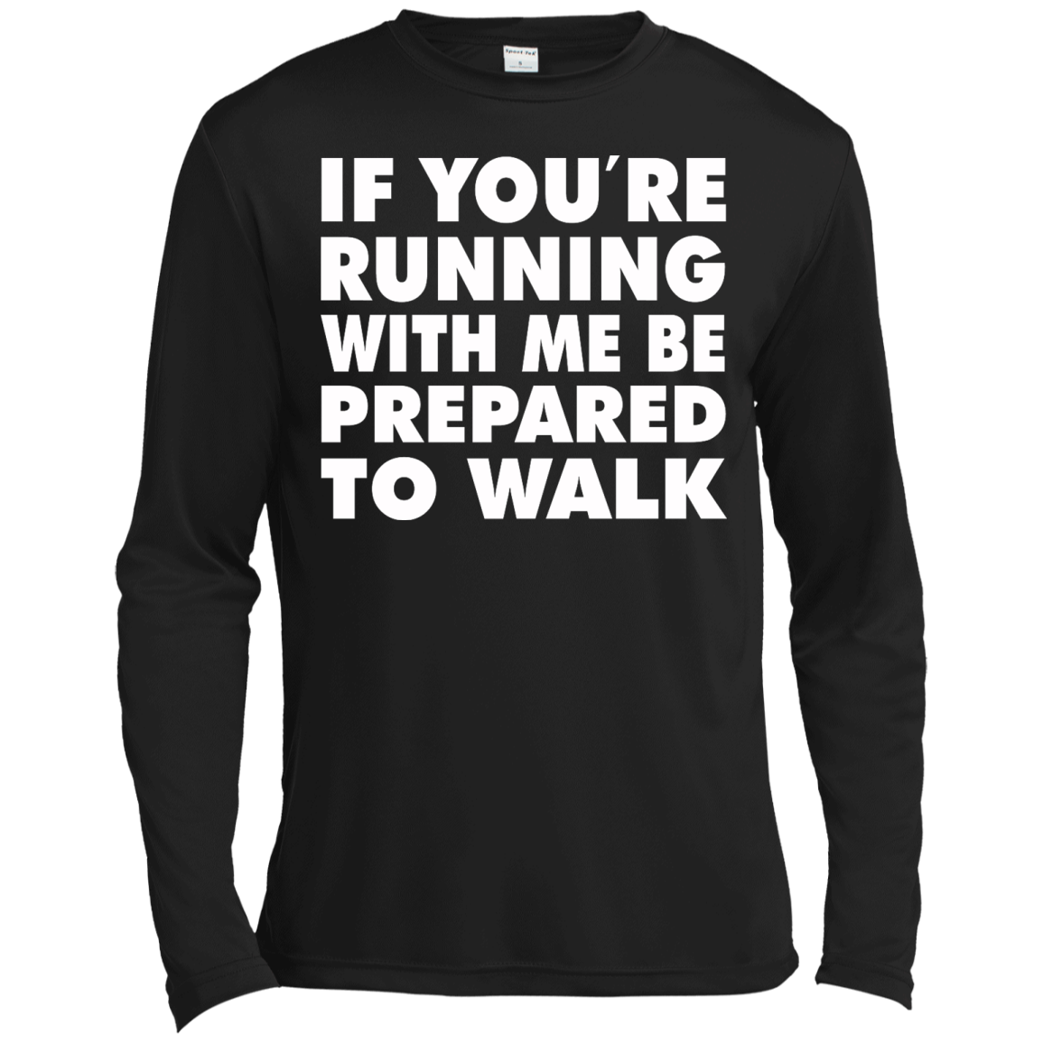 If You're Running With Me Be Prepared To Walk Shirt, Hoodie, Tank - TeeDragons