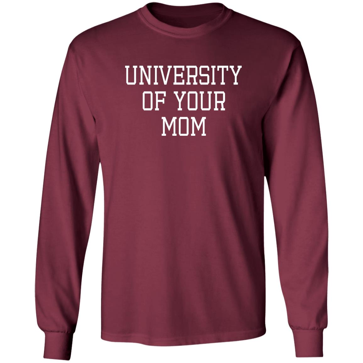 University Of Your Mom Shirt