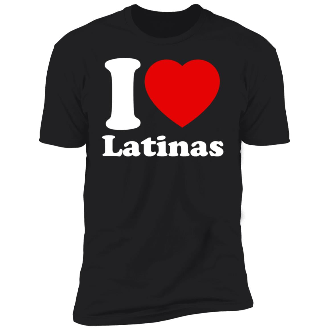 I Love Latinas Shirt