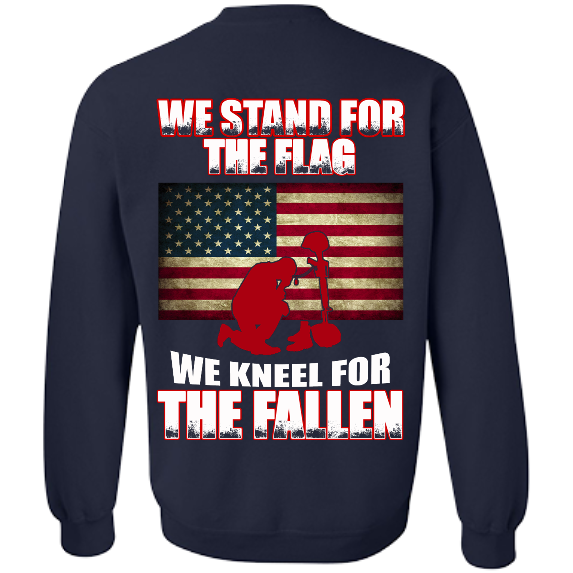 We Stand For The Flag We Kneel For The Fallen Shirt - Back - TeeDragons